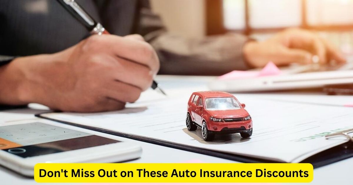 Don't Miss Out on These Auto Insurance Discounts