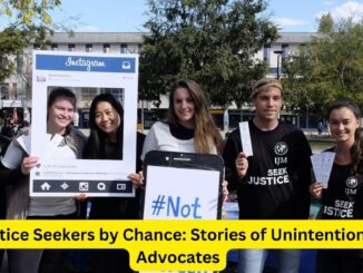 Justice Seekers by Chance: Stories of Unintentional Advocates