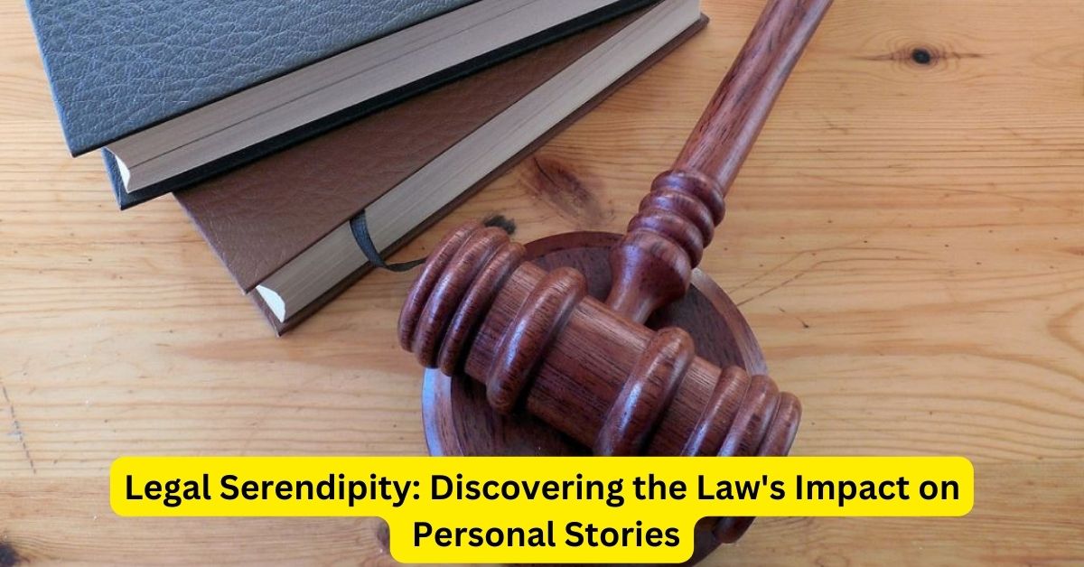 Legal Serendipity: Discovering the Law's Impact on Personal Stories