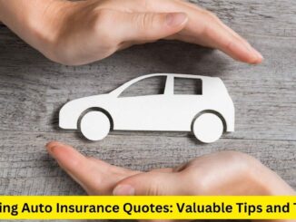 Navigating Auto Insurance Quotes: Valuable Tips and Tricks