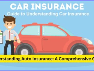 Understanding Auto Insurance: A Comprehensive Guide