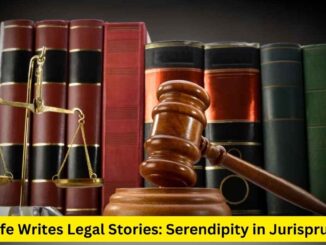 When Life Writes Legal Stories: Serendipity in Jurisprudence