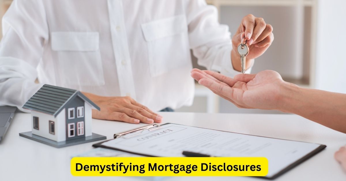 Demystifying Mortgage Disclosures: A Homebuyer's Guide