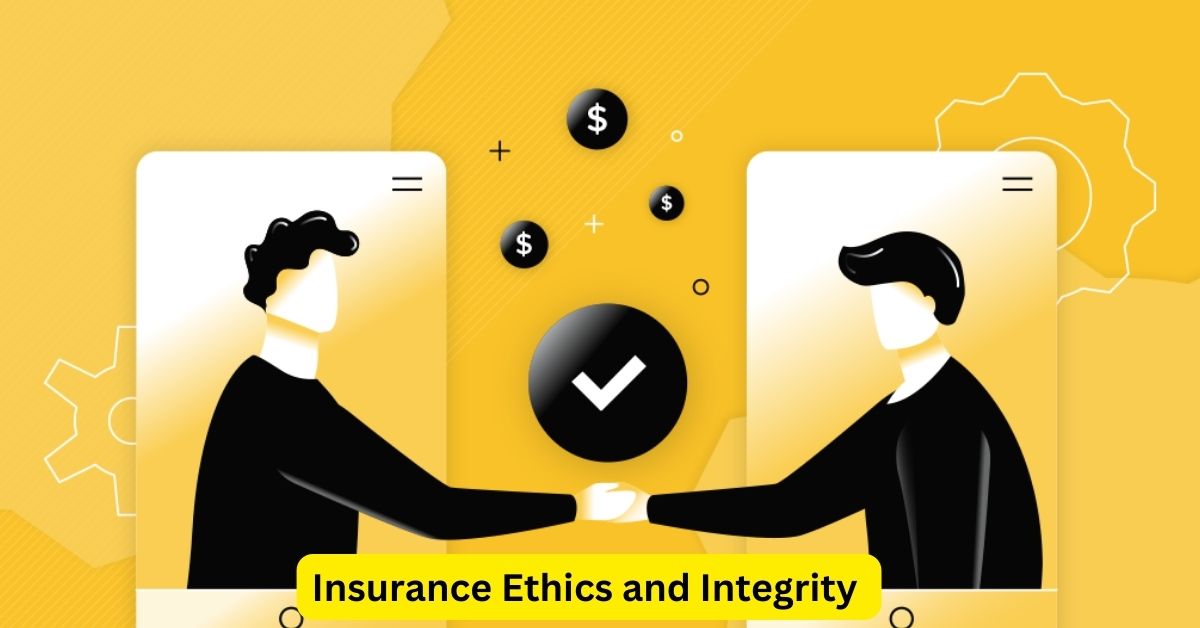 Insurance Ethics and Integrity: Upholding Trust in the Industry