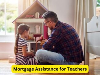 Mortgage Assistance for Teachers