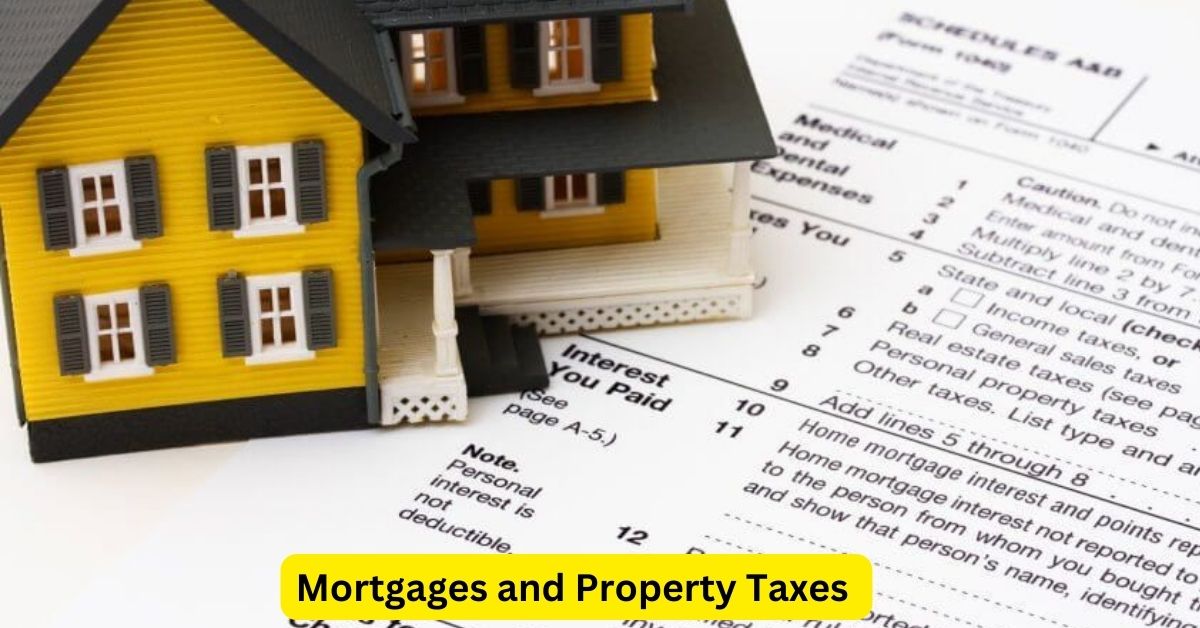 Mortgages and Property Taxes: Understanding the Financial Landscape