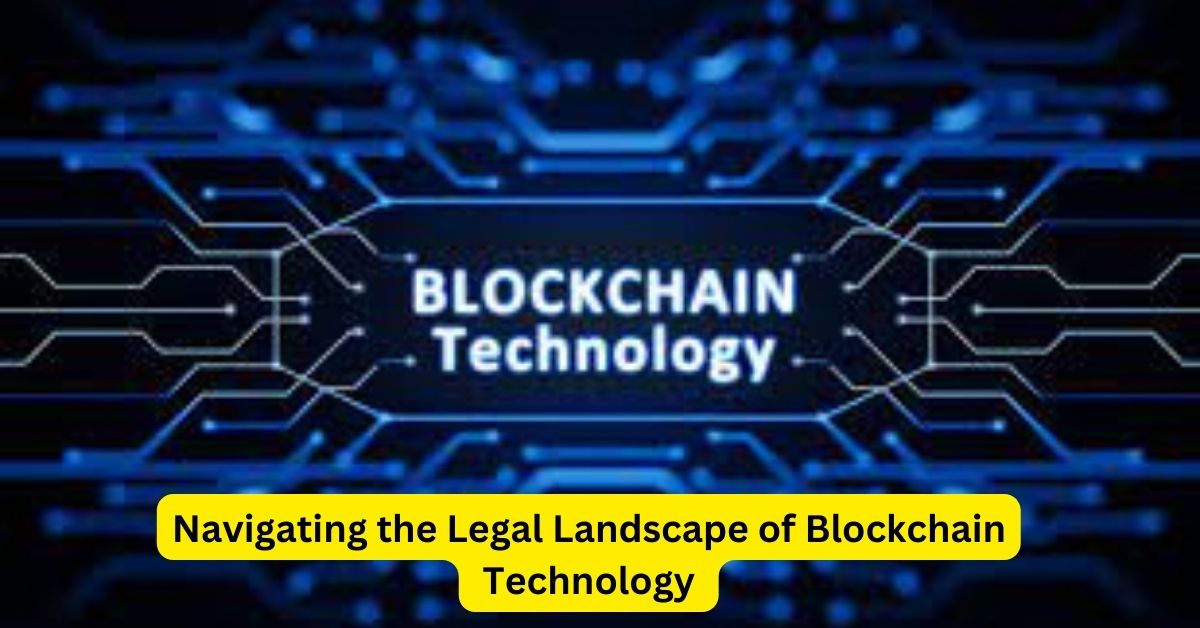 Navigating the Legal Landscape of Blockchain Technology: An Attorney's Guide