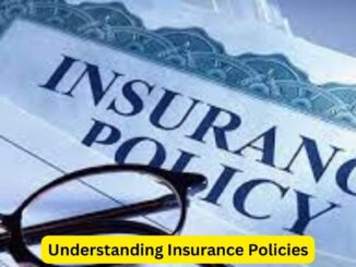 Understanding Insurance Policies