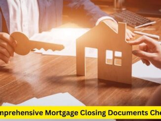 A Comprehensive Mortgage Closing Documents Checklist: Navigating the Final Steps