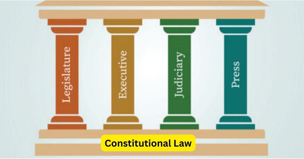 Constitutional Law: Upholding the Pillars of Democracy and Safeguarding Individual Freedoms