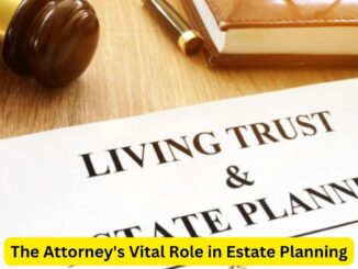 Crafting Legacies: The Attorney's Vital Role in Estate Planning