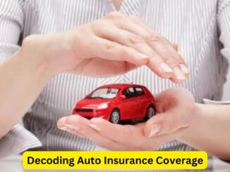 Decoding Auto Insurance Coverage: A Comprehensive Overview of Types
