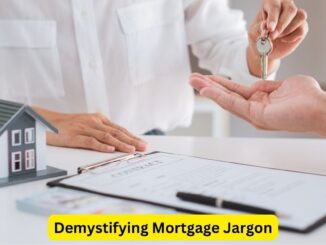 Demystifying Mortgage Jargon: A Guide to Key Terms and Phrases