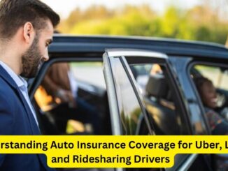 Insuring Your Journey: Understanding Auto Insurance Coverage for Uber, Lyft, and Ridesharing Drivers