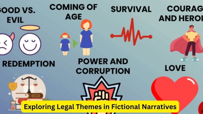 Intersecting Realms: Exploring Legal Themes in Fictional Narratives