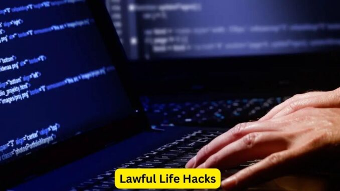 Lawful Life Hacks Unintentional Legal Lessons for All Lawful Life Hacks: Unintentional Legal Lessons for All