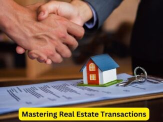 Mastering Real Estate Transactions: An Attorney's Comprehensive Guide