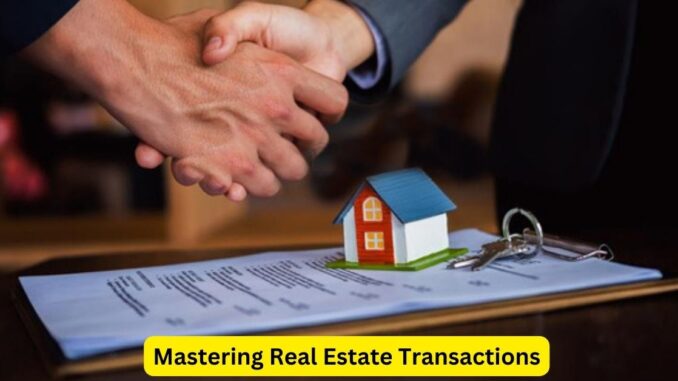 Mastering Real Estate Transactions An Attorney's Comprehensive Guide Mastering Real Estate Transactions: An Attorney's Comprehensive Guide