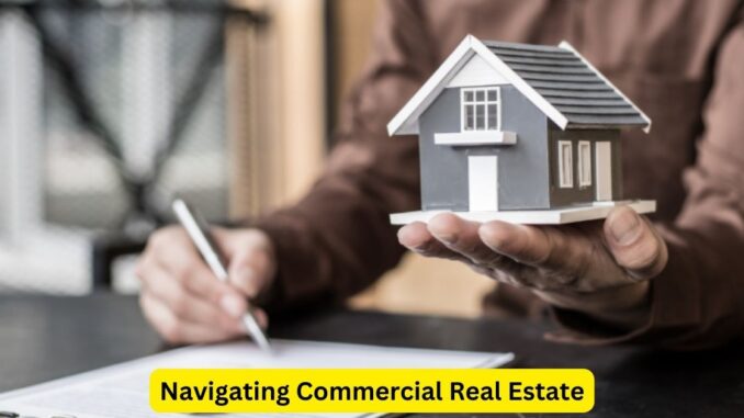 Navigating Commercial Real Estate A Comprehensive Attorney's Guide Navigating Commercial Real Estate: A Comprehensive Attorney's Guide
