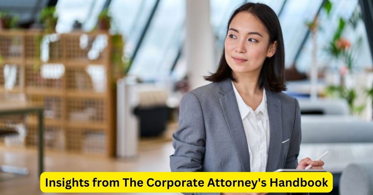 Navigating Corporate Frontiers: Insights from The Corporate Attorney's Handbook