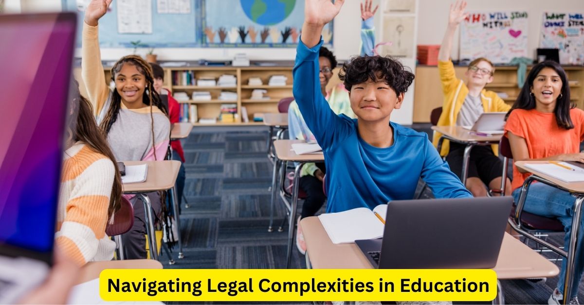 Navigating Legal Complexities in Education: Addressing Key Issues