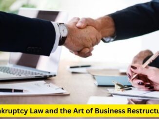 Navigating Turbulent Waters: Bankruptcy Law and the Art of Business Restructuring