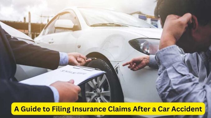 Navigating the Aftermath: A Guide to Filing Insurance Claims After a Car Accident