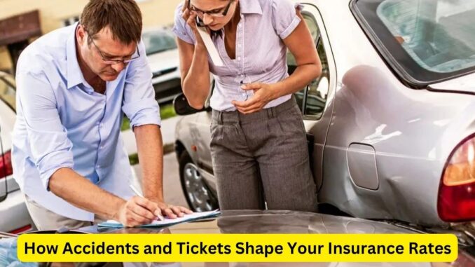 On the Record: How Accidents and Tickets Shape Your Insurance Rates