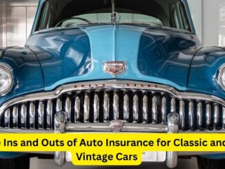 Preserving History on the Road: The Ins and Outs of Auto Insurance for Classic and Vintage Cars