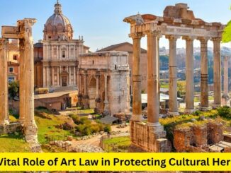 Safeguarding Artistic Legacies: The Vital Role of Art Law in Protecting Cultural Heritage