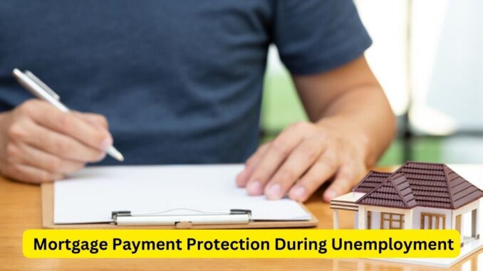 Securing Your Home Mortgage Payment Protection During Unemployment Securing Your Home: Mortgage Payment Protection During Unemployment