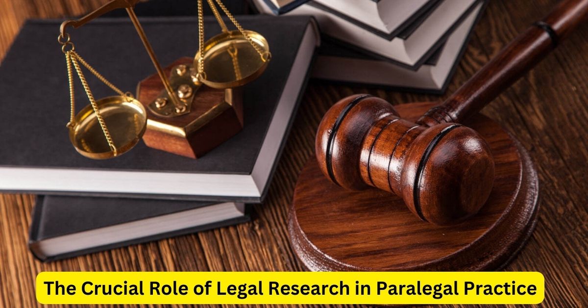 The Crucial Role of Legal Research in Paralegal Practice