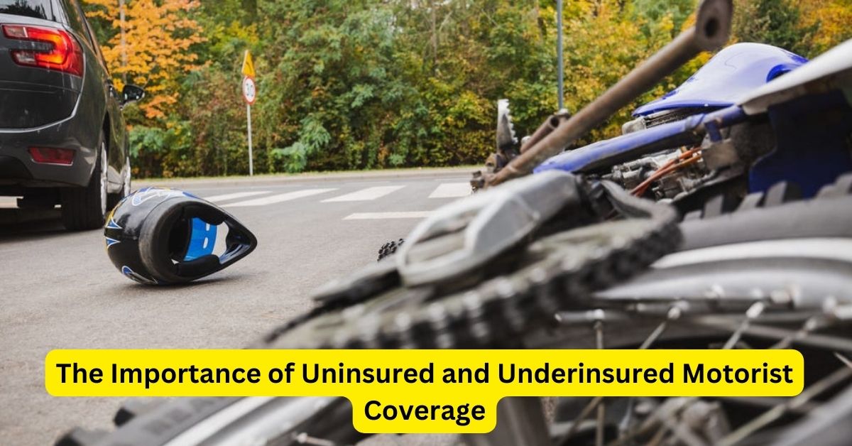 Safeguarding Your Ride: The Importance of Uninsured and Underinsured Motorist Coverage