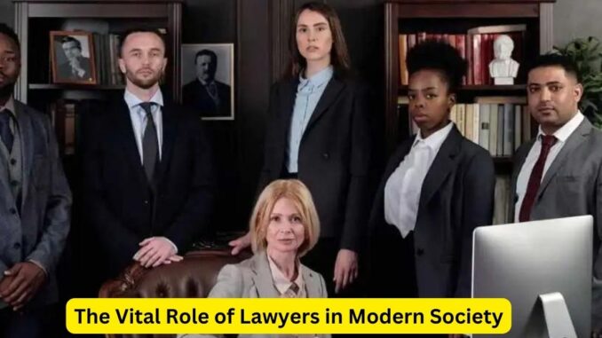 The Vital Role of Lawyers in Modern Society