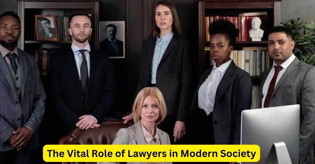 The Vital Role of Lawyers in Modern Society