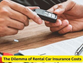To Insure or Not to Insure: The Dilemma of Rental Car Insurance Costs