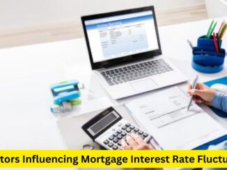 Unveiling the Dynamics: Factors Influencing Mortgage Interest Rate Fluctuations