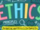 Upholding Ethical Standards: Navigating Legal Ethics in the Digital Era