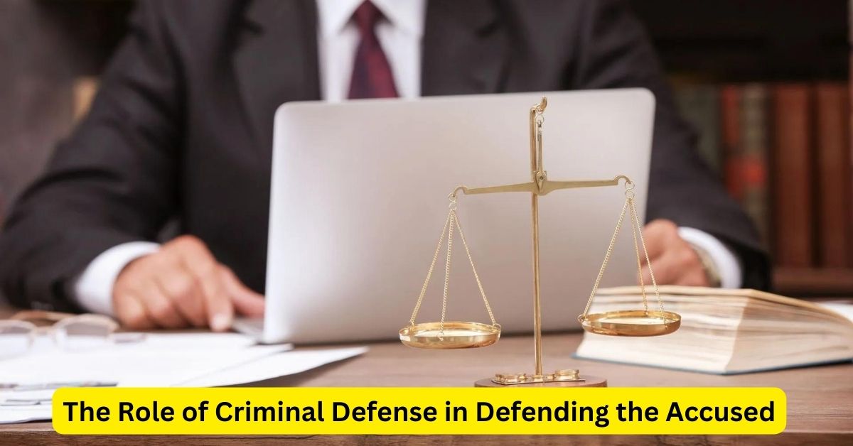 Upholding Justice: The Role of Criminal Defense in Defending the Accused
