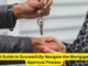 A Guide to Successfully Navigate the Mortgage Approval Process