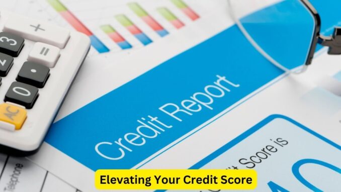 Elevating Your Credit Score A Pathway to Improved Mortgage Rates Elevating Your Credit Score: A Pathway to Improved Mortgage Rates