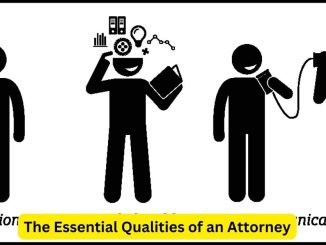 Behind the Bar: The Essential Qualities of an Attorney