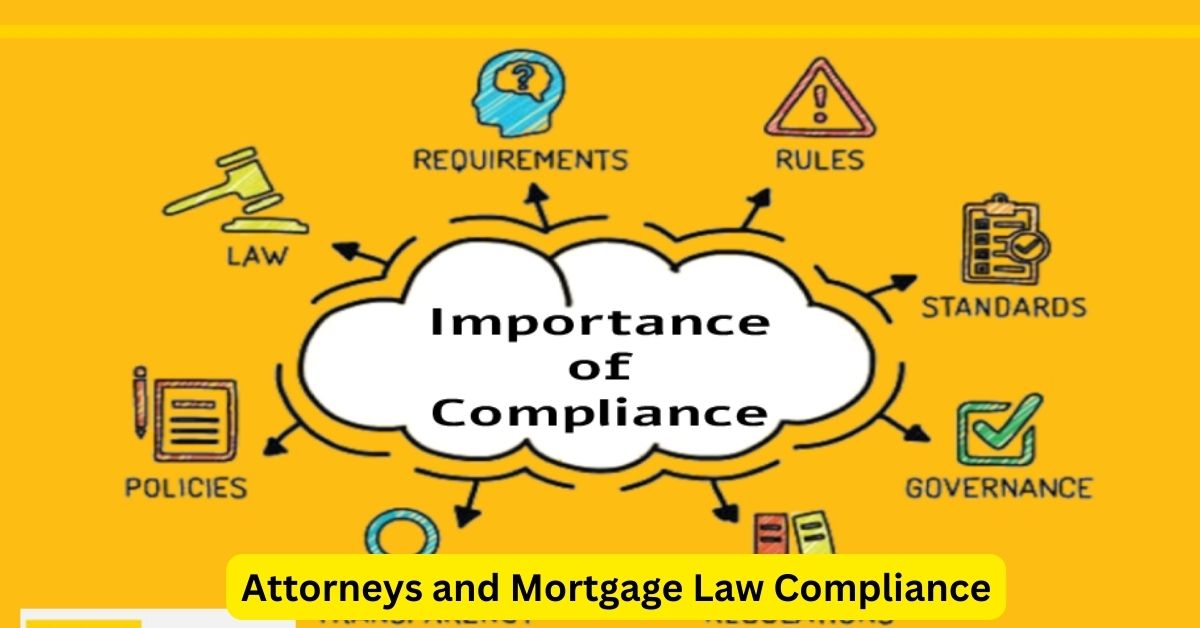 Legal Prowess in the Digital Era: Attorneys and Mortgage Law Compliance