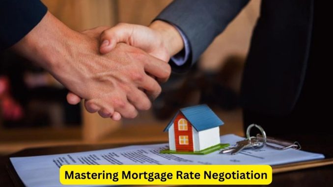 Mastering Mortgage Rate Negotiation Insights from Attorneys Mastering Mortgage Rate Negotiation: Insights from Attorneys