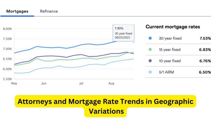 Navigating Diverse Horizons Attorneys and Mortgage Rate Trends in Geographic Variations Navigating Diverse Horizons: Attorneys and Mortgage Rate Trends in Geographic Variations