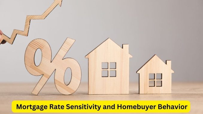 Navigating Generational Waves Mortgage Rate Sensitivity and Homebuyer Behavior Navigating Generational Waves: Mortgage Rate Sensitivity and Homebuyer Behavior