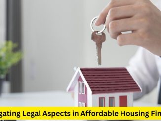 Navigating Legal Aspects in Affordable Housing Finance