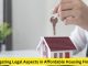 Navigating Legal Aspects in Affordable Housing Finance