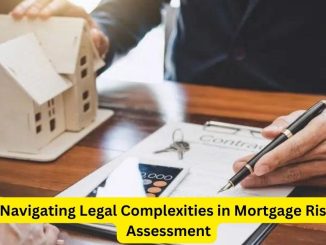 Navigating Legal Complexities in Mortgage Risk Assessment