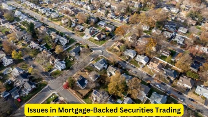 Navigating the Legal Landscape Issues in Mortgage-Backed Securities Trading Navigating the Legal Landscape: Issues in Mortgage-Backed Securities Trading